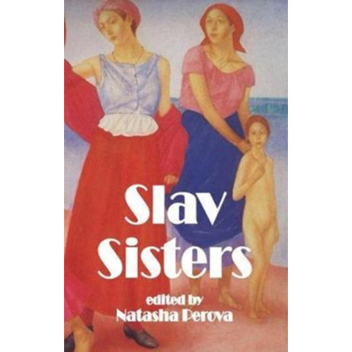 Dedalus Ltd S Slav Sisters: The Dedalus Book of Russian Women's Literature (häftad, eng)
