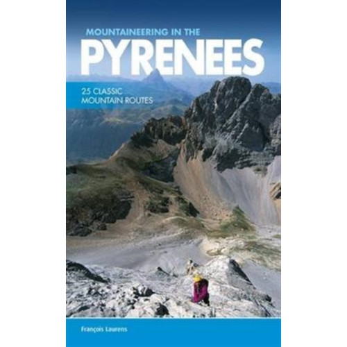 Vertebrate Publishing Ltd Mountaineering in the Pyrenees (häftad, eng)