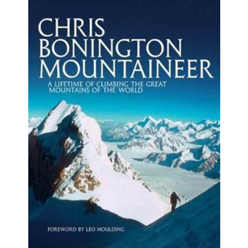 Vertebrate Publishing Ltd Chris Bonington Mountaineer (häftad, eng)