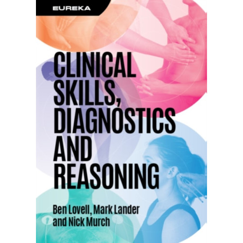 Scion Publishing Ltd Eureka: Clinical Skills, Diagnostics and Reasoning (häftad, eng)