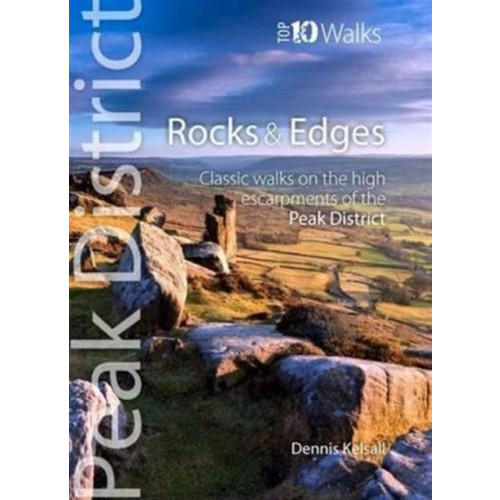 Northern Eye Books Rocks & Edges - Top 10 Walks Series, Peak District (häftad, eng)
