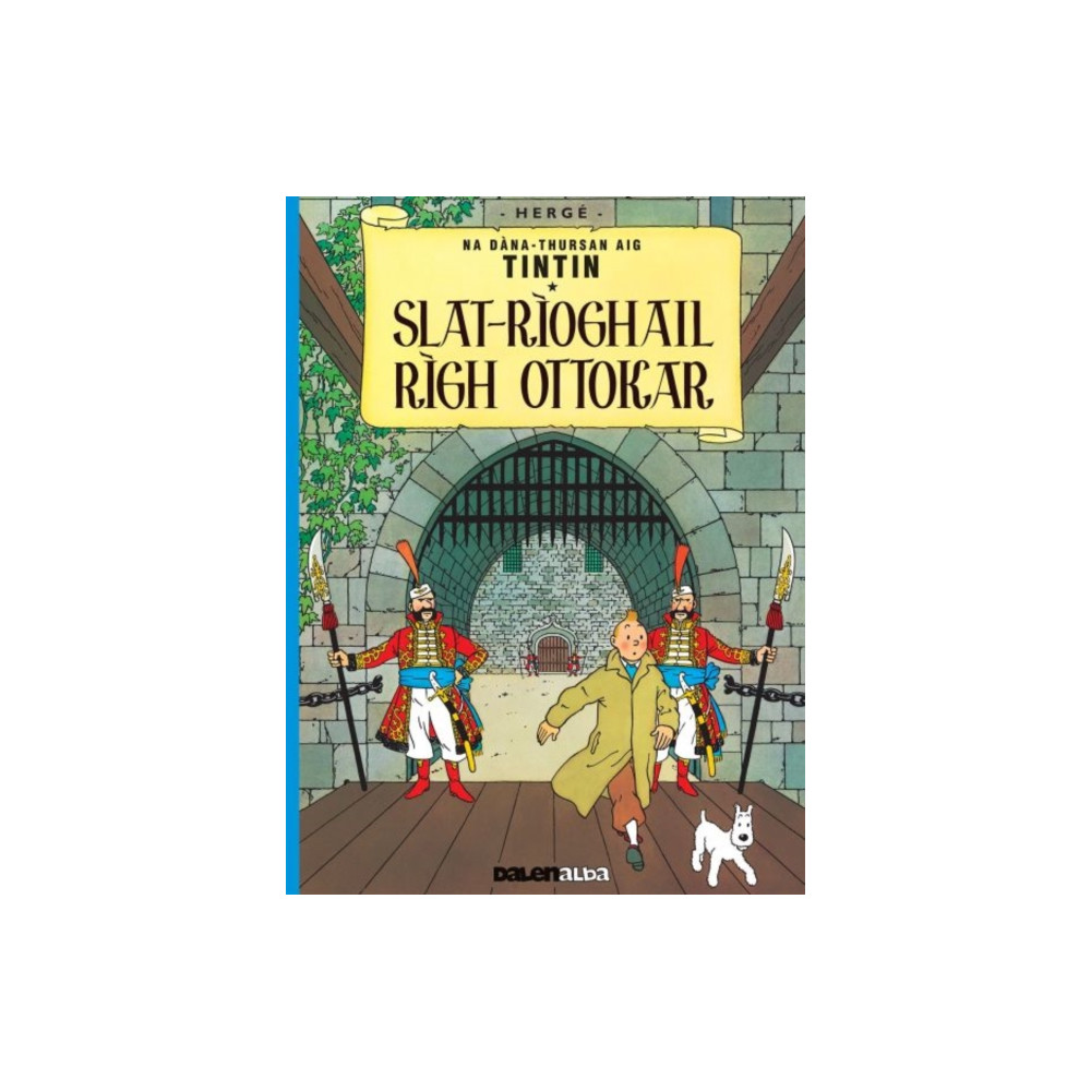 Produktbild för Tintin sa Gaidhlig: Slat-Rioghail Righ Ottokar (Tintin in Gaelic) (häftad, eng)