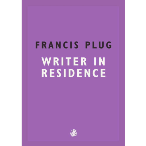 Galley Beggar Press Francis Plug: Writer in Residence (häftad, eng)