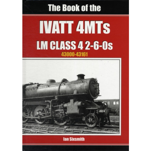 Irwell Press The Book of the Ivatt 4MTS (inbunden, eng)