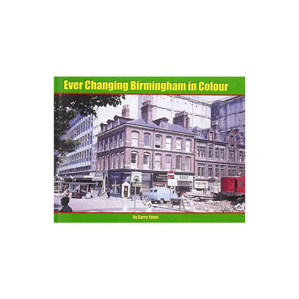 Produktbild för Ever Changing Birmingham in Colour (inbunden, eng)