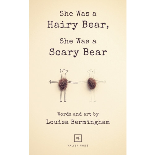 Valley Press She Was a Hairy Bear, She Was a Scary Bear (häftad, eng)