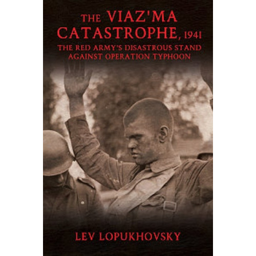 Helion & Company The Viaz'Ma Catastrophe, 1941 (inbunden, eng)