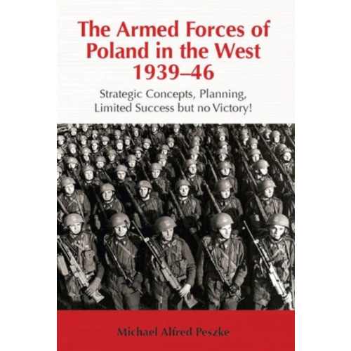 Helion & Company The Armed Forces of Poland in the West 1939-46 (häftad, eng)