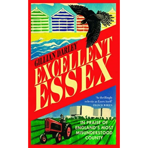 Old Street Publishing Excellent Essex (inbunden, eng)