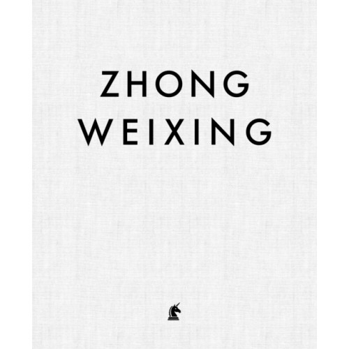 Unicorn Publishing Group Zhong Weixing (inbunden, eng)