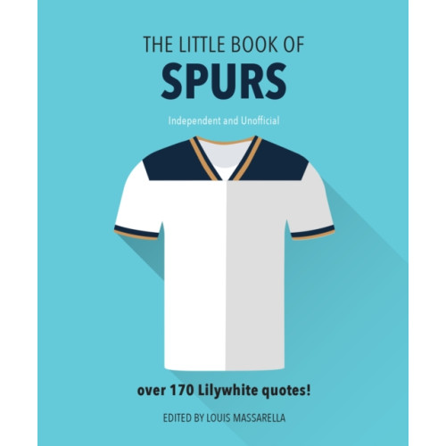 Headline Publishing Group The Little Book Of Spurs (inbunden, eng)