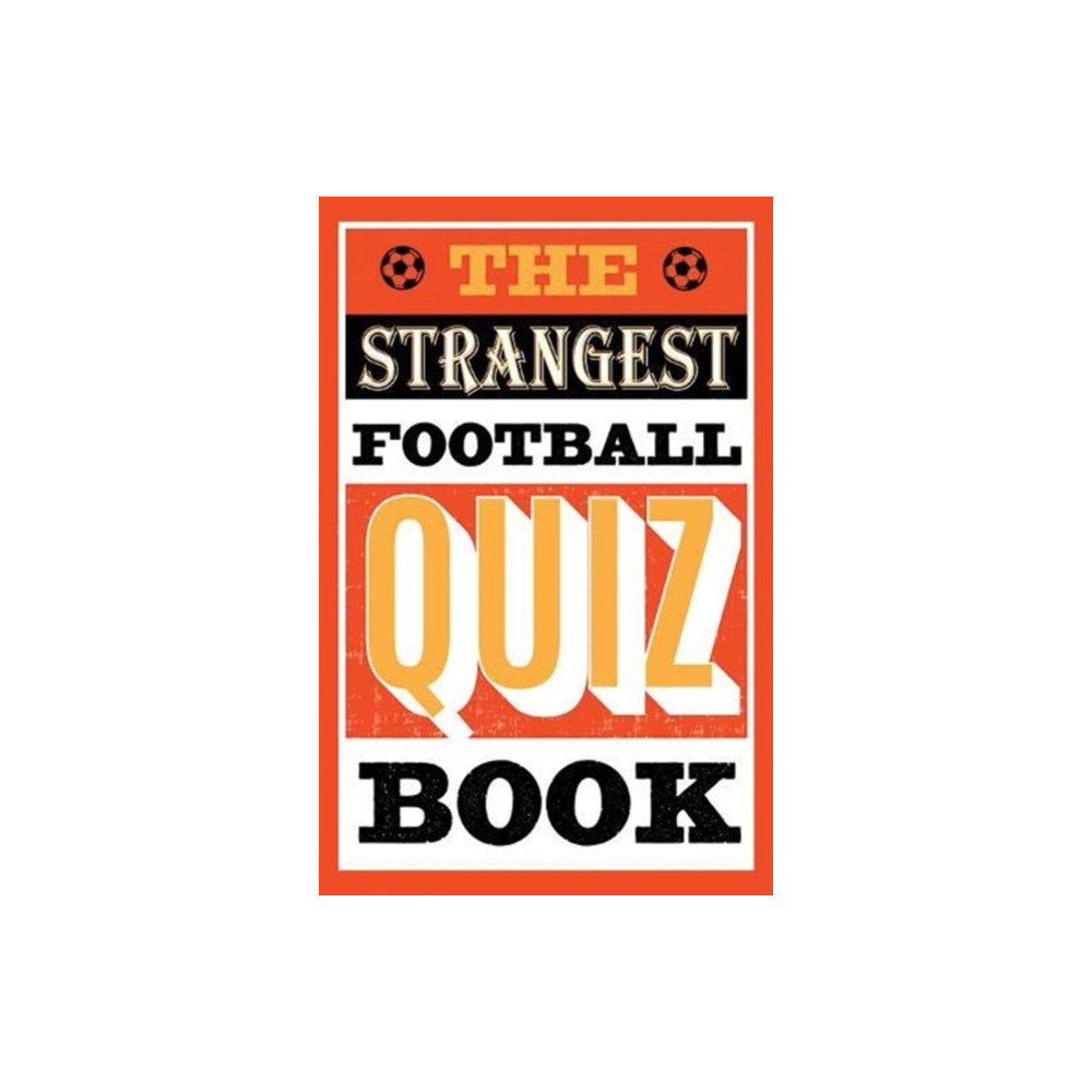 Produktbild för The Strangest Football Quiz Book (häftad, eng)