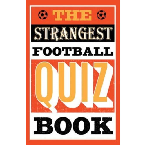 HarperCollins Publishers The Strangest Football Quiz Book (häftad, eng)