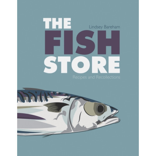 Grub Street Publishing The Fish Store (häftad, eng)