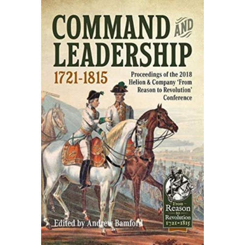 Helion & Company Command and Leadership 1721-1815 (inbunden, eng)