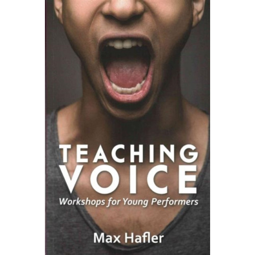 Nick Hern Books Teaching Voice: Workshops for Young Performers (häftad, eng)