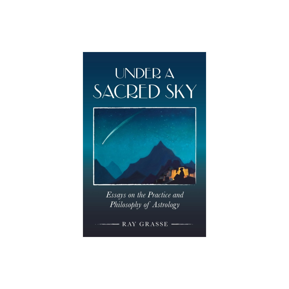 Produktbild för Under a Sacred Sky: Essays on the Practice and Philosophy of Astrology (häftad, eng)