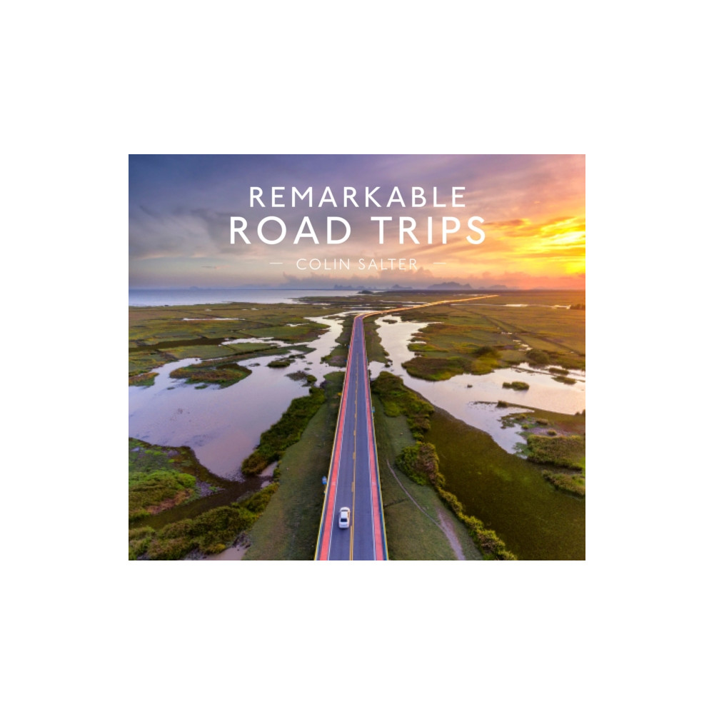 Produktbild för Remarkable Road Trips (inbunden, eng)