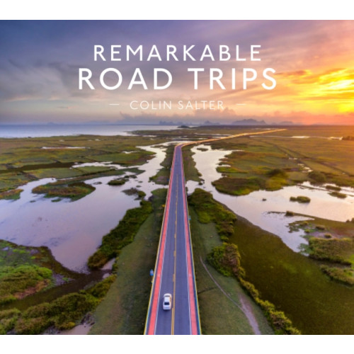 HarperCollins Publishers Remarkable Road Trips (inbunden, eng)