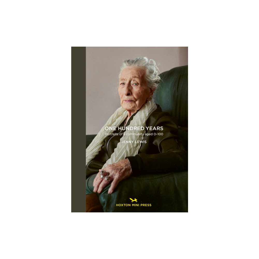Produktbild för One Hundred Years: Portraits from ages 1-100 (inbunden, eng)