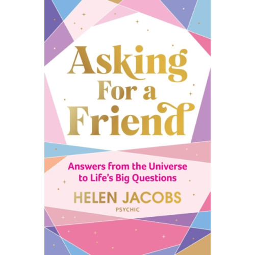 Murdoch Books Asking For A Friend: Answers From The Universe To Life's Big Questions (inbunden, eng)