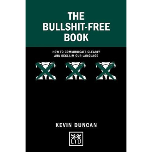 LID Publishing The Bullshit-Free Book (inbunden, eng)