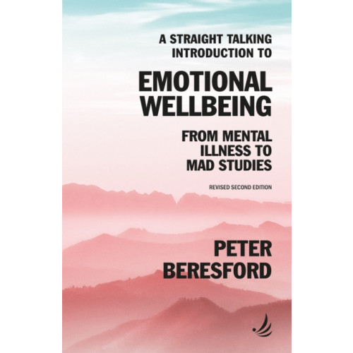 PCCS Books A Straight Talking Introduction to Emotional Wellbeing (häftad, eng)