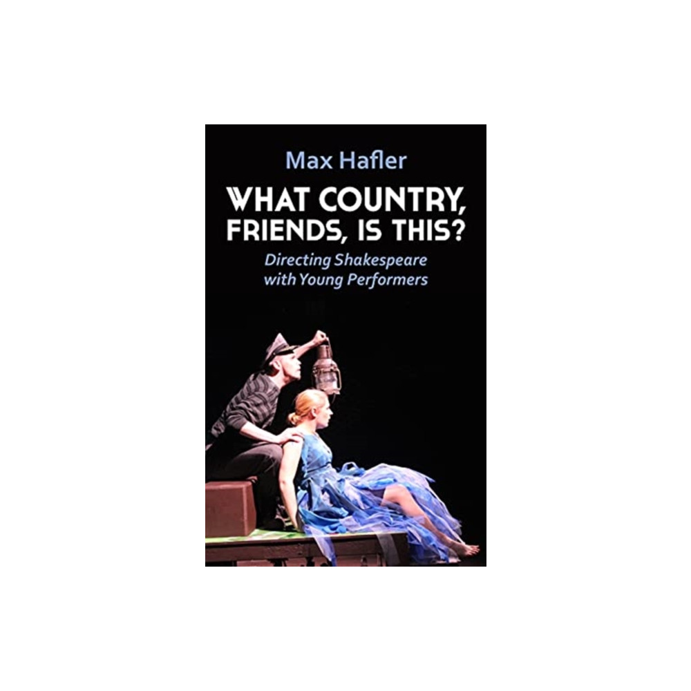 Produktbild för What Country, Friends, Is This?: Directing Shakespeare with Young Performers (häftad, eng)