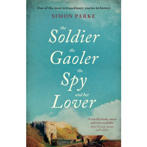 Spck publishing The Soldier, the Gaoler, the Spy and her Lover (häftad, eng)