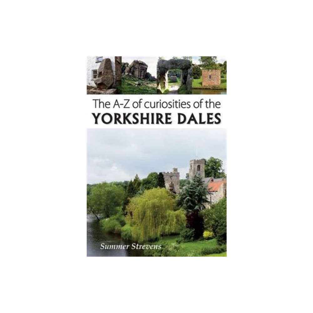 Produktbild för The A-Z of Curiosities of the Yorkshire Dales (häftad, eng)