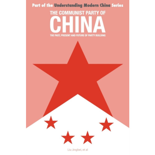 ACA Publishing Limited The Communist Party of China (häftad, eng)