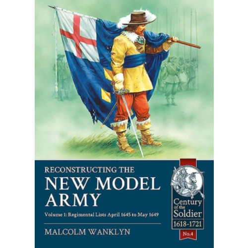 Helion & Company Reconstructing the New Model Army Volume 1 (häftad, eng)