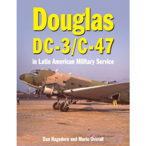 Crecy Publishing Douglas DC-3 and C-47 (inbunden, eng)