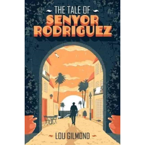 Fairlight Books The Tale of Senyor Rodriguez (häftad, eng)