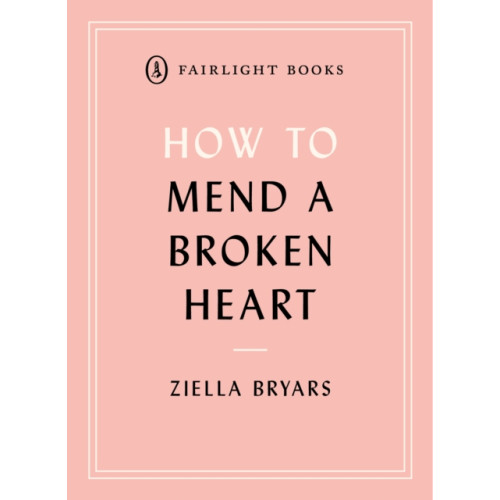 Fairlight Books How to Mend a Broken Heart (häftad, eng)