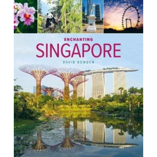 John Beaufoy Publishing Ltd Enchanting Singapore (3rd edition) (häftad, eng)