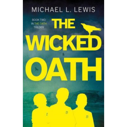 The Book Guild Ltd The Wicked Oath (häftad, eng)