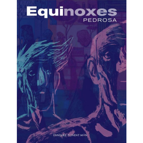 Ponent Mon Ltd Equinoxes (inbunden, eng)