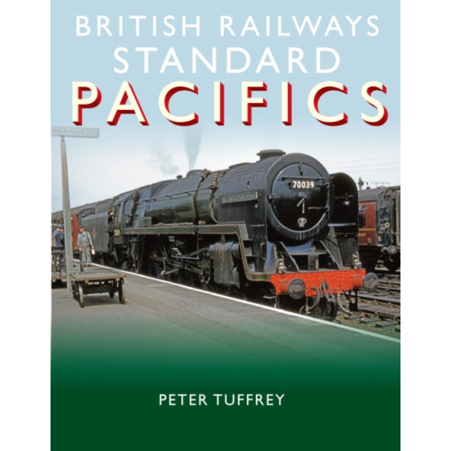 Great Northern Books Ltd British Railways Standard Pacifics (inbunden, eng)