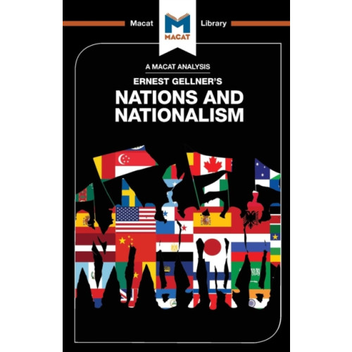 Macat International Limited An Analysis of Ernest Gellner's Nations and Nationalism (häftad, eng)