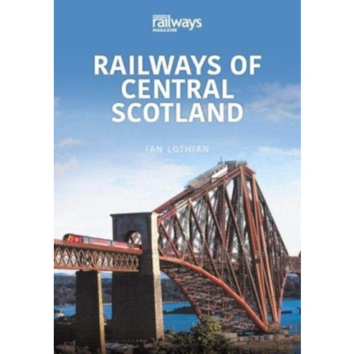 Key Publishing Ltd RAILWAYS OF CENTRAL SCOTLAND (häftad, eng)