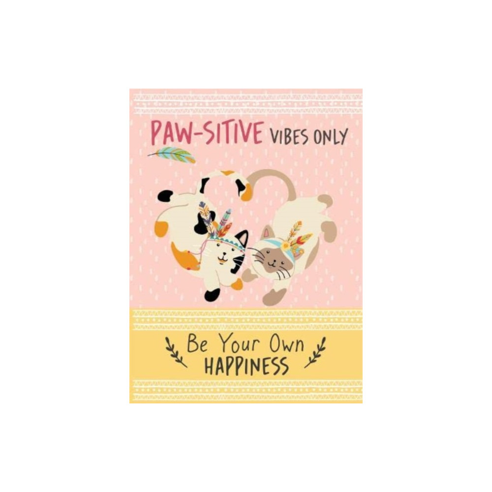 Produktbild för Paw-sitive Vibes Only - Be Your Own Happiness Quote Book (inbunden, eng)