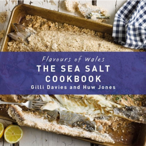 Graffeg Limited Flavours of Wales: Welsh Sea Salt Cookbook, The (inbunden, eng)