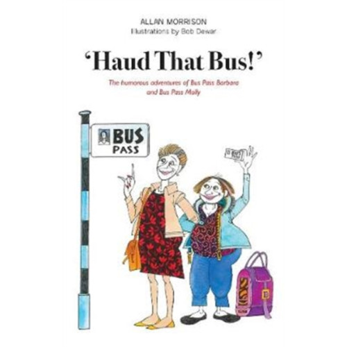 Luath Press Ltd 'Haud That Bus!' (häftad, eng)