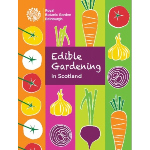 Royal Botanic Garden Edinburgh Edible Gardening in Scotland (häftad, eng)