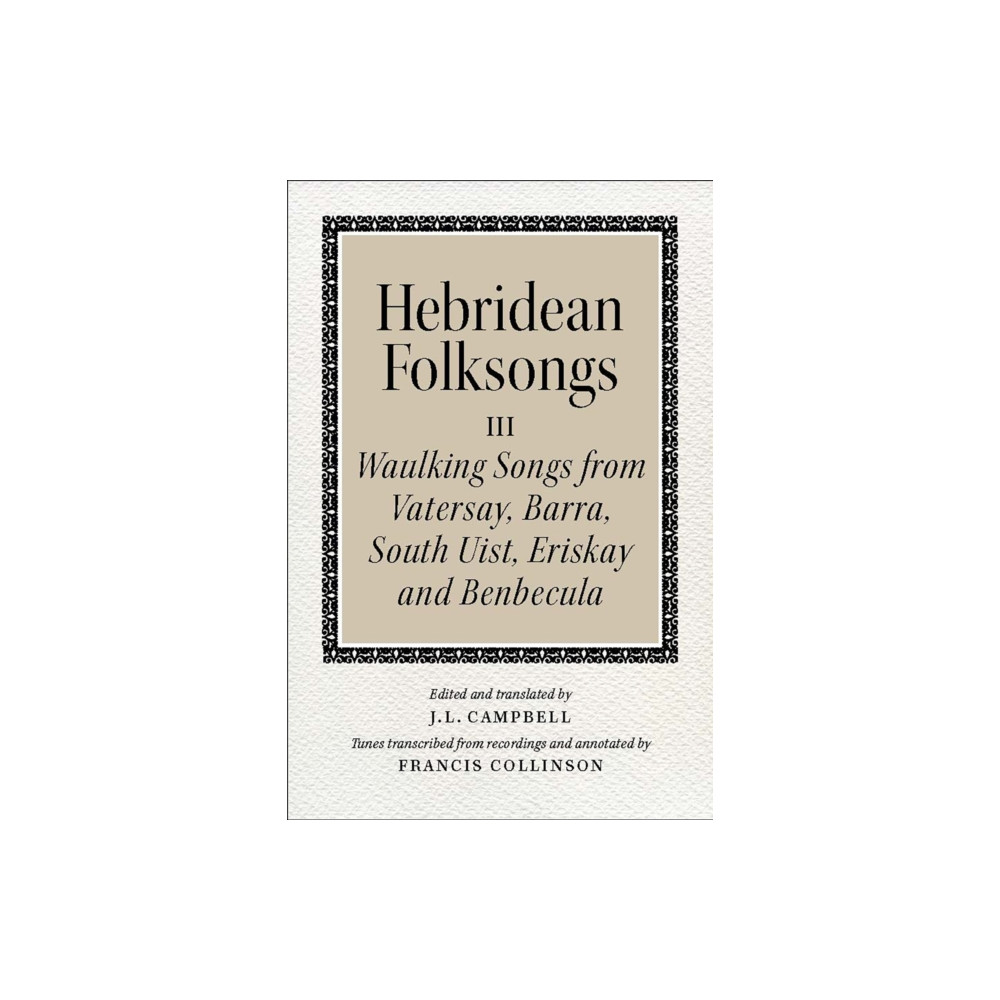 Produktbild för Hebridean Folk Songs: Waulking Songs from Vatersay, Barra, Eriskay, South Uist and Benbecula (häftad, eng)