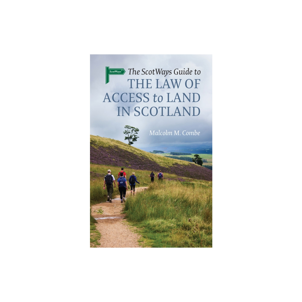 Produktbild för The Scotways Guide to the Law of Access to Land in Scotland (häftad, eng)