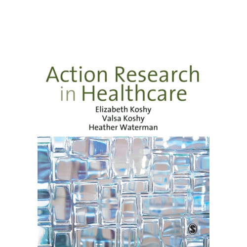 Sage Publications Ltd Action Research in Healthcare (häftad, eng)