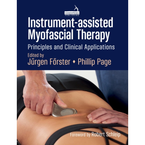 Jessica kingsley publishers Instrument-Assisted Myofascial Therapy (häftad, eng)