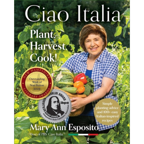 Peter E. Randall Ciao Italia: Plant, Harvest, Cook! (inbunden, eng)